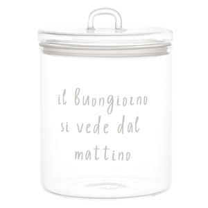 Barattolo in Vetro Borosilicato Serigrafato - Il buongiorno si vede dal mattino Barattolo Simple Day 